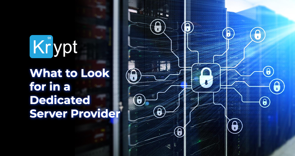 What to Look for in a Dedicated Server Provider